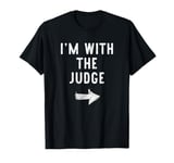 I'm With The Judge Costume Halloween Matching Couple T-Shirt