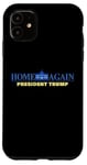 Coque pour iPhone 11 Home Again – President Trump USA Funny Graphic