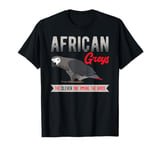 African Greys The Clever One Among The Birds Parrot Bird T-Shirt