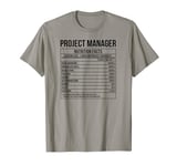 Project Manager Nutrition Facts Project Management T-Shirt