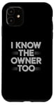 iPhone 11 Bartender Bouncer I Know The Owner Too Club Bar Pub Case