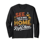 Funny This Is Why I Wanted To Stay Home This All This Right Long Sleeve T-Shirt