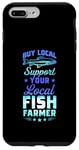 iPhone 7 Plus/8 Plus Buy Local Support Your Local Fish Farmer Case