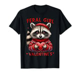 Feral Girl Valentine’s Funny Raccoon Lover Valentine’s Day T-Shirt