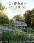 Glorious Gardens  Private Edens of the World&#039;s Leading Interior Designers