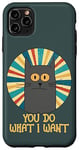 Coque pour iPhone 11 Pro Max You Do What I Want Retro Cat With Yellow Eyes