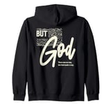 But God - There Was No Way, But God Made a Way | Christian Zip Hoodie