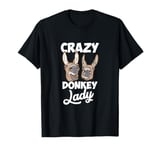 Crazy Donkey Lady Quote Funny Donkey Lover Farm Animal T-Shirt