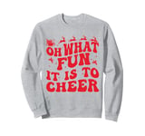 Oh What Fun It Is To Cheer Sports mom Cheerleading Christmas Sweatshirt