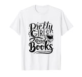 Pretty Girls read books T-Shirt