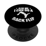 Demandez-moi si je peux faire un Back Flip Acrobatics PopSockets PopGrip Adhésif