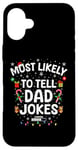 iPhone 16 Plus Funny Dad Christmas Xmas Tee Most Likely To Tell Dad Jokes Case