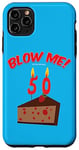 Coque pour iPhone 11 Pro Max Gâteau au chocolat « Blow Me ! Its My 50th (Fiftieth) Birthday »