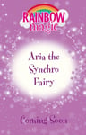 Daisy Meadows - Rainbow Magic: Aria the Synchro Fairy The Water Sports Fairies Book 2 Bok