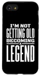 iPhone SE (2020) / 7 / 8 I'm Not Getting Old I'm Becoming A Legend Retro Distressed Case