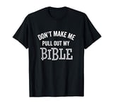 Funny Christian & Pastor Preacher Gift Holy Bible Church T-Shirt