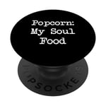 Popcorn My Soul Food, dactylographie minimaliste et amusante, popcorn PopSockets PopGrip Interchangeable