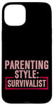 Coque pour iPhone 15 Plus Parenting Style Survivalist Élever des enfants résilients