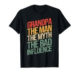 Retro Grandpa The Man Myth Bad Influence Funny Father's Day T-Shirt