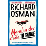 Manden Der Døde To Gange | Richard Osman | Språk: Dansk