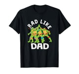 Teenage Mutant Ninja Turtles Father's Day Rad Like Dad T-Shirt