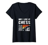 Womens Why I Lose At Chess Funny Excuses For Chess Game Players V-Neck T-Shirt