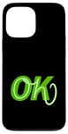 Coque pour iPhone 13 Pro Max Graphisme vert Oh, OK Green