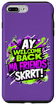 Coque pour iPhone 7 Plus/8 Plus Ay Welcome Back Ma Friends SKRRT Jeu de musique Hiphop assorti