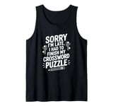 I Had To Finish My Crossword Puzzle, Word Puzzle Tank Top