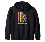 Teacher Life Teach Love Inspire Pencils Inspirational Zip Hoodie