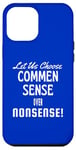 Coque pour iPhone 12 Pro Max Élection du président Laissez-nous choisir le bon sens plutôt que le non-sens