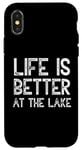 iPhone X/XS Life Is Better At The Lake Fishing Fish Fisherman Funny Sea Case