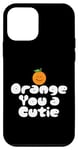 Coque pour iPhone 12 mini Orange You a Cutie – Blague sarcastique amusante sur les fruits – Record