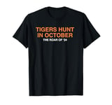 Tigers Hunt in October Funny Design by October Ready T-Shirt