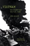 Haymarket Books Allen, Joe Vietnam: The (Last) War the U.S. Lost