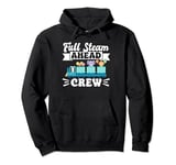 Full Steam Ahead Crew Train Birthday Pullover Hoodie