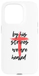 Coque pour iPhone 15 Pro By His Stripes, We Are Healed - Isaiah 53:5 Verse biblique God