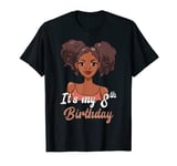 African American Girl Its My 8th Birthday 8 years old T-Shirt