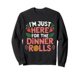 I'm Just Here For The Dinner Rolls Groovy Thanksgiving Bread Sweatshirt