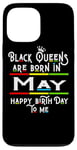 Coque pour iPhone 13 Pro Max Black Queens Are Born In May Funny Women Girl Birthday