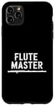 iPhone 11 Pro Max Flute Master, Flute Instrument Player and Orchestra Flutist Case