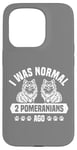 Coque pour iPhone 15 Pro J'étais normal il y a 2 Poméraniens