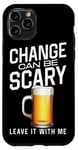 iPhone 11 Pro Bartender Mixologist Change Can Be Scary Leave It With Me Case