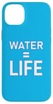 Coque pour iPhone 14 Plus Water = Life Eau = vie, l'eau c'est la vie, l'eau est la vie