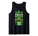 Born lucky on St Paddy's. Birthday, Saint Patrick Tank Top