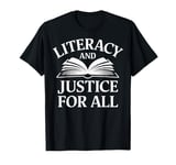 Literacy And Justice For All T-Shirt