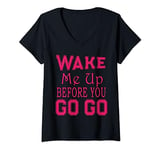 Womens Wake Me Up Before You Go Go T-shirt Pink Party V-Neck T-Shirt