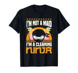 Housekeeping Cleaning Lady I'm A Cleaning Ninja Housekeeper T-Shirt