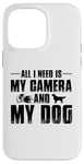 Coque pour iPhone 14 Pro Max Tout ce dont j'ai besoin, c'est de mon appareil photo et de mon chien, maman, papa, garçons et filles