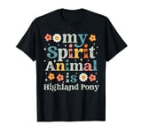 My Spirit Animal is Highland Pony T-Shirt